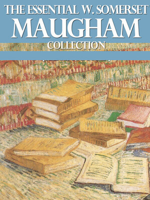 cover image of The Essential W. Somerset Maugham Collection